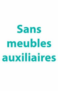 Sans Meubles auxiliaires